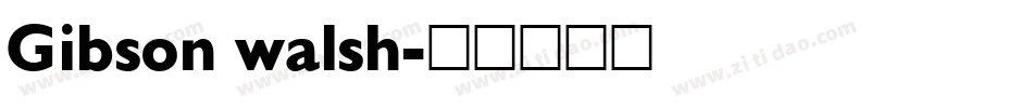 Gibson walsh字体转换